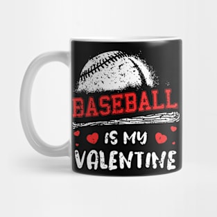 Baseball Is My Valentine Valentines Day Cool Sport Love Mug